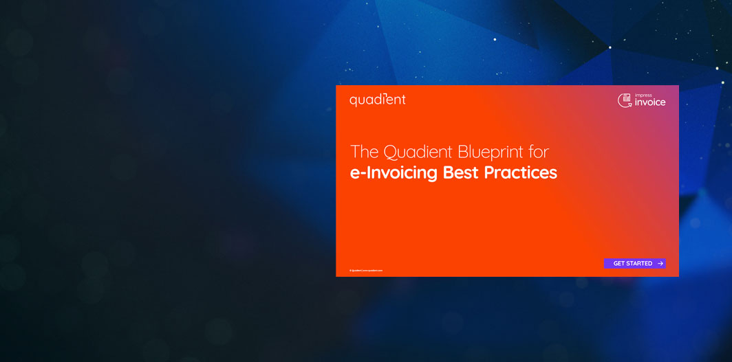The Quadient Blueprint for eInvoicing Best Practices